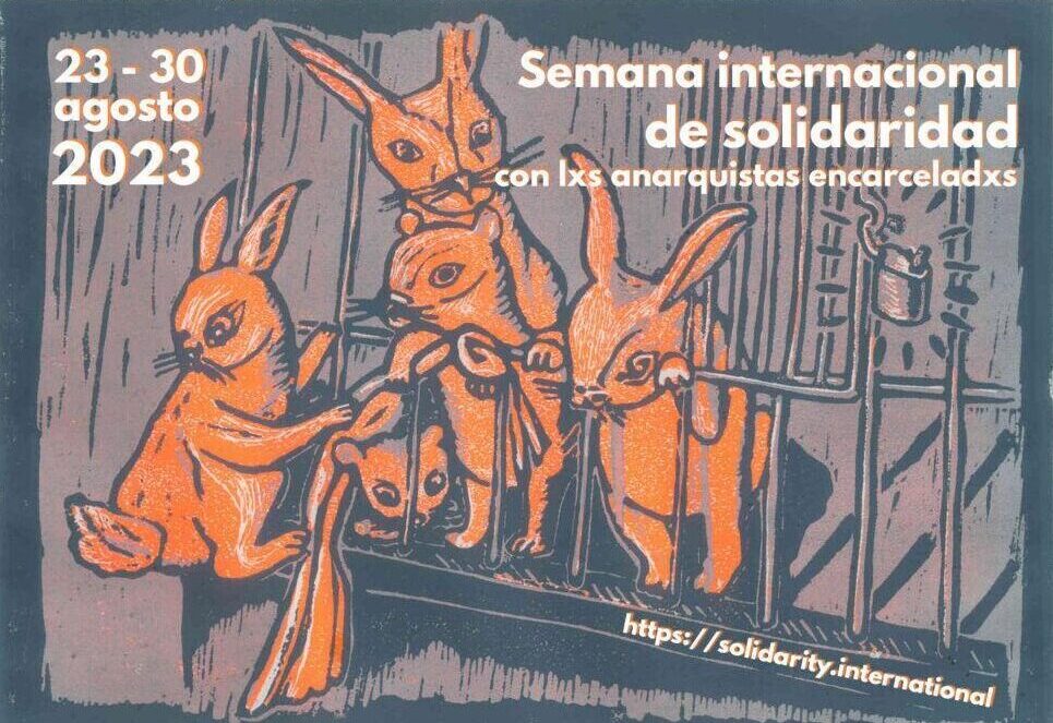 Convocatoria a la Semana Internacional de Solidaridad con lxs Prisionerxs Anarquistas (23 – 30 agosto de 2023)